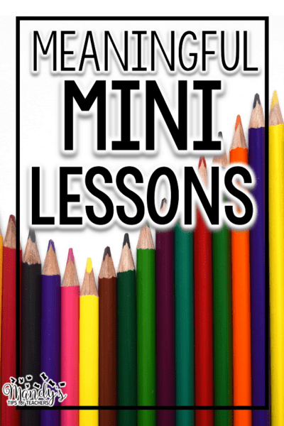 Making The Mini Lesson Meaningful Mandy S Tips For Teachers