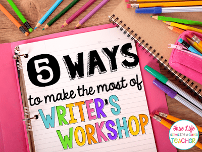 5 Ways to Make the Most of Writer’s Workshop