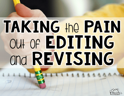 Taking the Pain Out of Editing and Revising