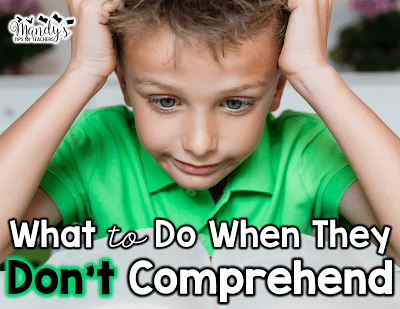 What To Do When they Don’t Comprehend