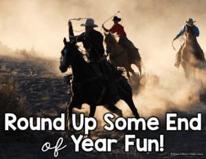 Round Up Some End of Year Fun!